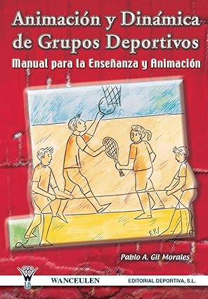 Read more about the article Animación y Dinámica de Grupos Deportivos (Spanish Edition)